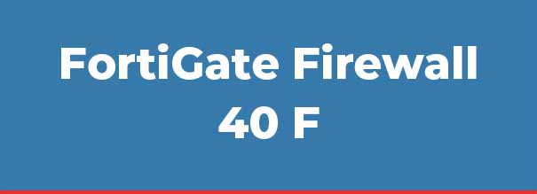 Fortigate 40F